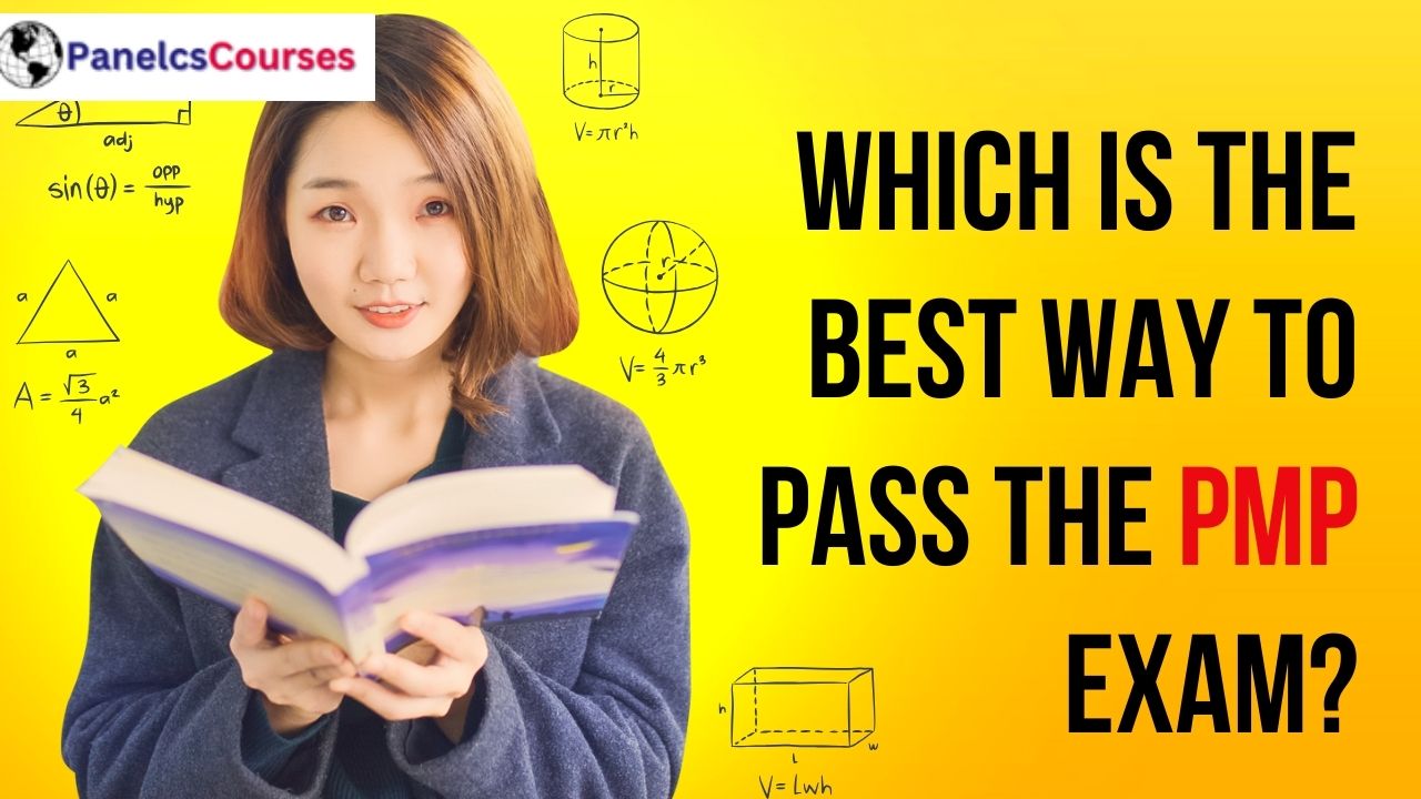 Which is the Best Way to Pass the PMP Exam
